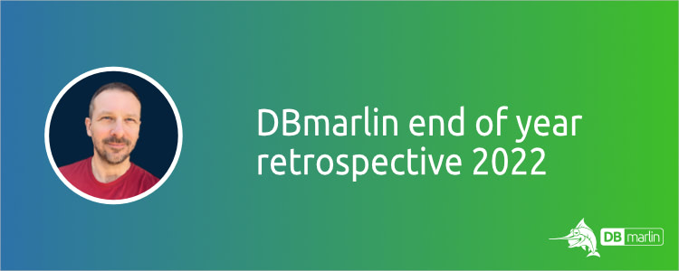 DBmarlin end of year retrospective 2022