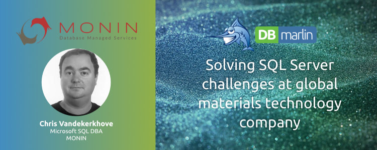 How DBmarlin helped partner Monin solve SQL Server Performance Challenges at a Global Materials Technology Company