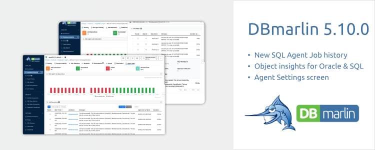DBmarlin 5.10.0 now available with SQL Agent Job collection